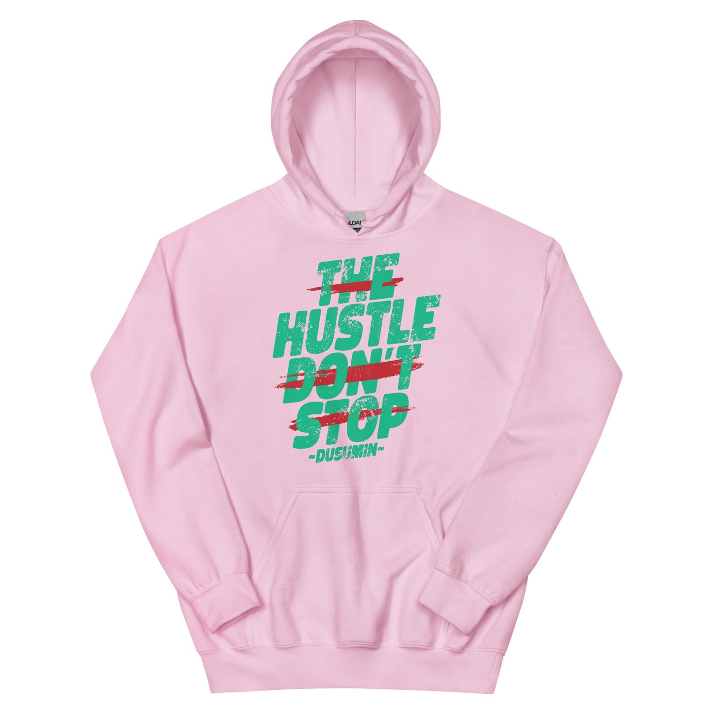Unisex Hoodie / The hustle don't stop