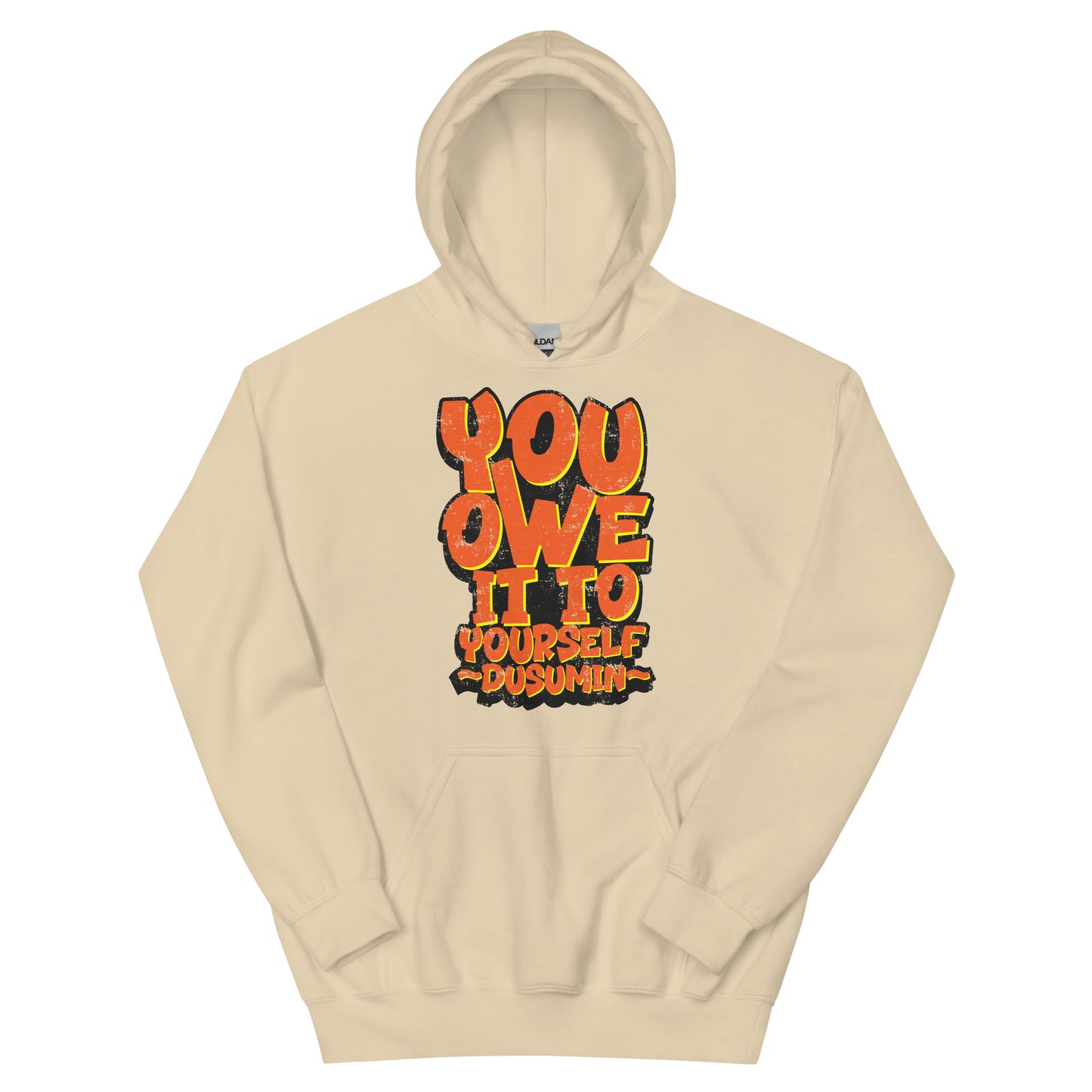 Unisex Hoodie / You owe it to yourself