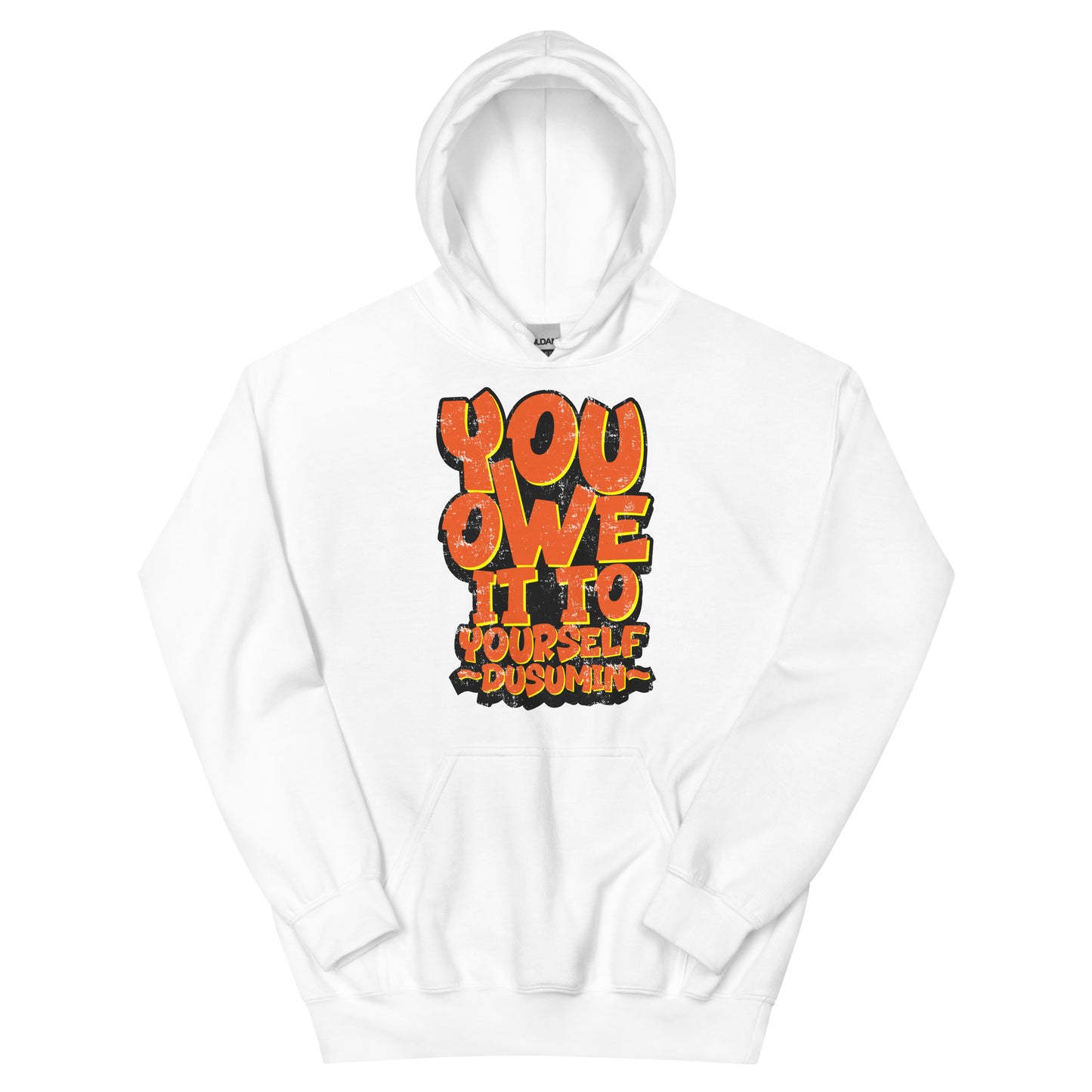 Unisex Hoodie / You owe it to yourself