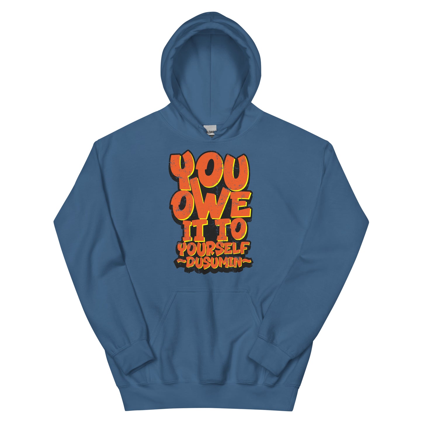 Unisex Hoodie / You owe it to yourself