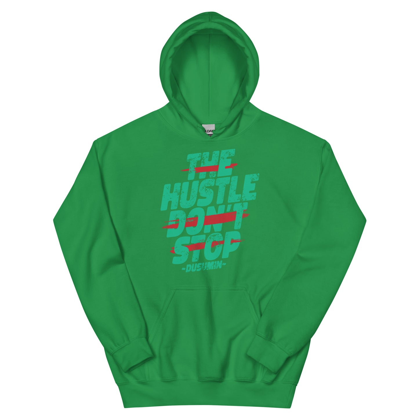 Unisex Hoodie / The hustle don't stop