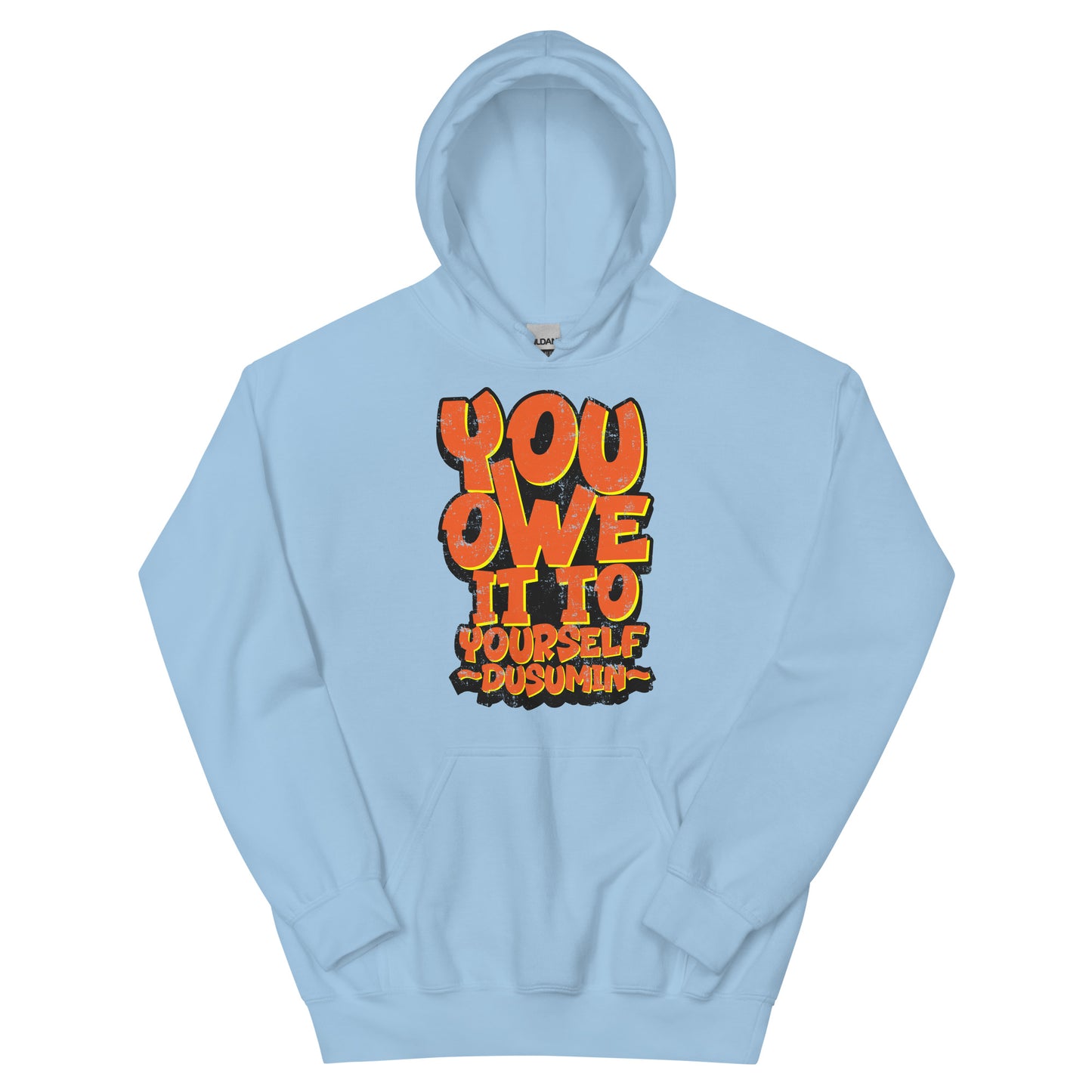 Unisex Hoodie / You owe it to yourself