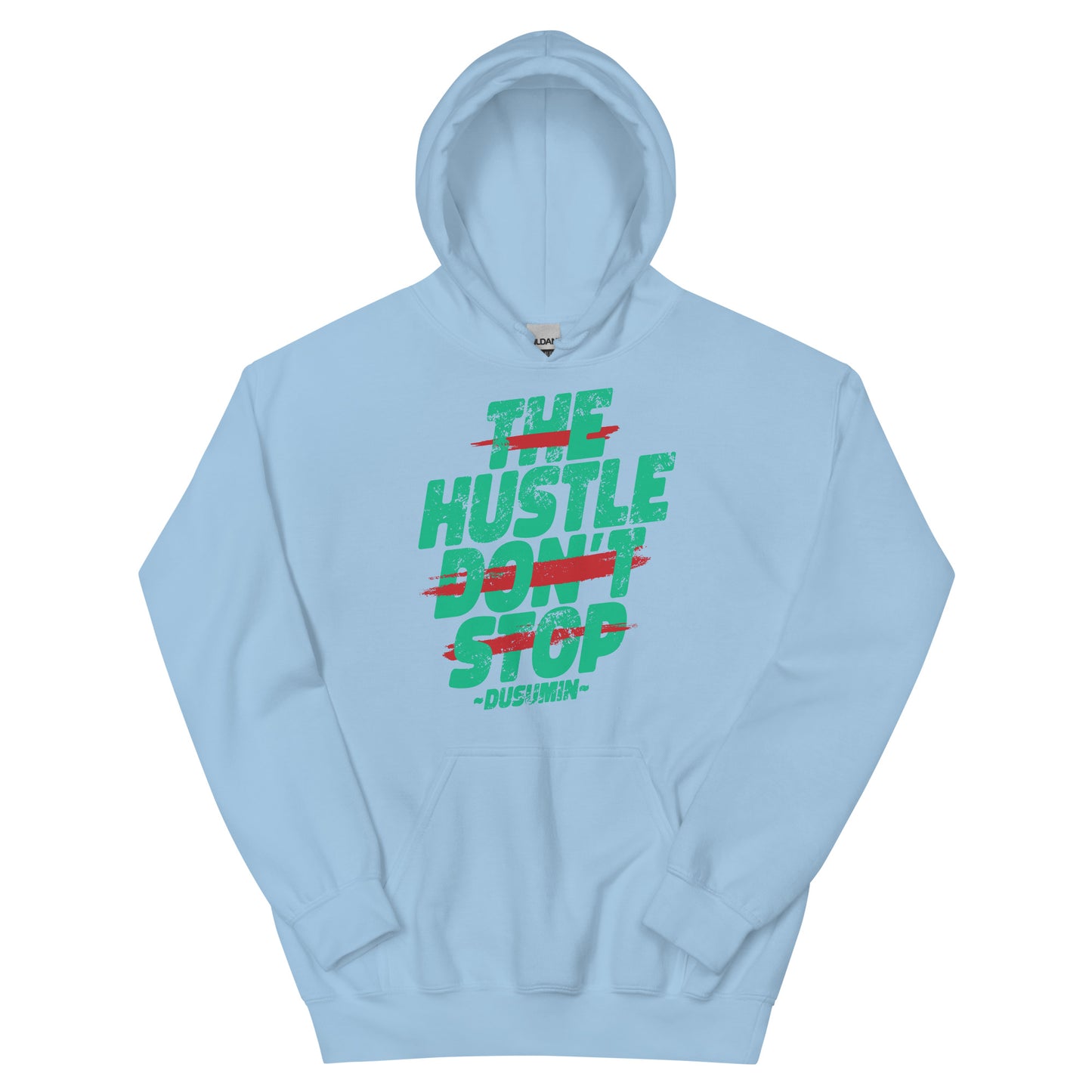 Unisex Hoodie / The hustle don't stop