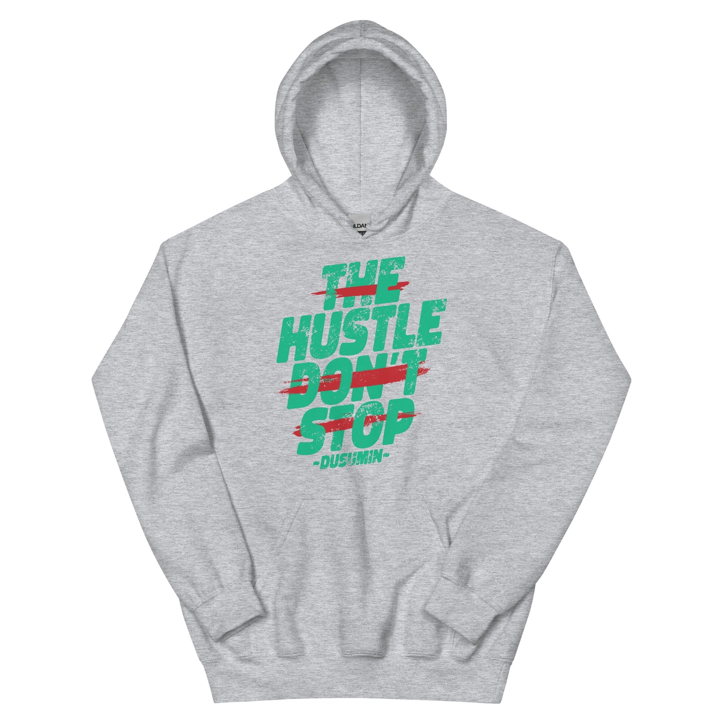 Unisex Hoodie / The hustle don't stop