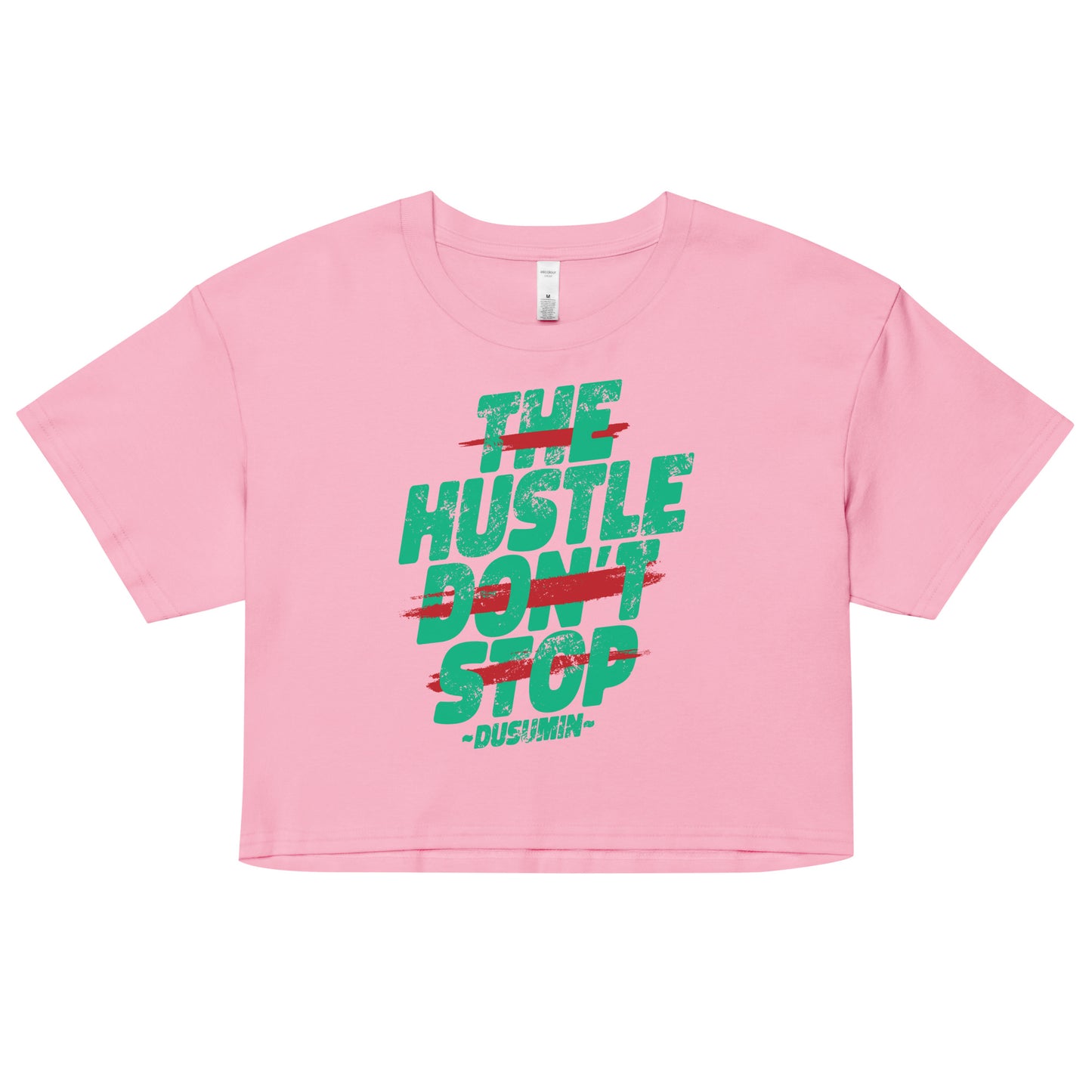 Women’s crop top  /  The hustle don't stop